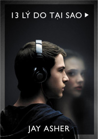 13 lý do tại sao (Phần 3) - 13 Reasons Why (Season 3) (2019)