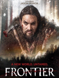 Biên giới (Phần 1) - Frontier (Season 1) (2016) Biên giới (Phần 1) - Frontier (Season 1) (2016)