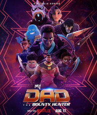 Bố Tôi Là Thợ Săn Tiền Thưởng (Phần 2) - My Dad The Bounty Hunter (Season 2) (2023)