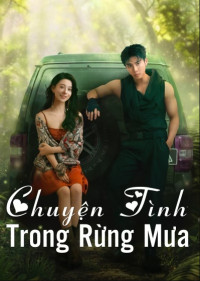 Chuyện Tình Trong Rừng Mưa - Rainforest Passions (2024)