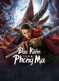 Đao Kiếm Phong Ma - The Legend Of Enveloped Demons (2022) Đao Kiếm Phong Ma - The Legend Of Enveloped Demons (2022)