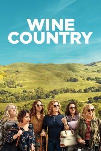 Đất Nước Rượu Vang - Wine Country (2019)