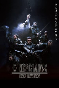 Đội Vệ Binh Tinh Nhuệ - Kingsglaive: Final Fantasy Xv (2016)