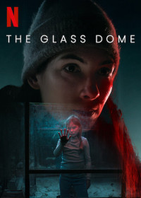 Dưới Mái Vòm Thủy Tinh - The Glass Dome (2025)