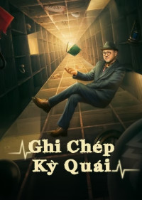 Ghi Chép Kỳ Quái - Strange Notes (2024)