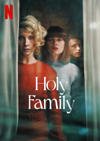 Gia đình linh thiêng - Holy Family (2022) Gia đình linh thiêng - Holy Family (2022)
