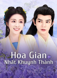 Hoa Gian Nhất Khuynh Thành - Love of Petals (2025)