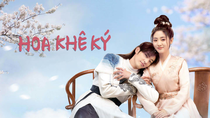 Hoa Khê Ký - Love Is an Accident