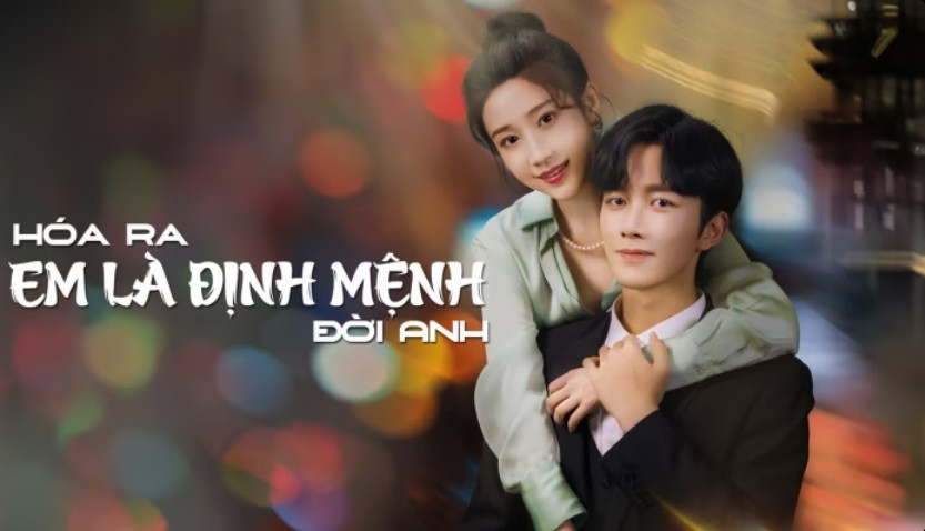 Hoá Ra Em Là Định Mệnh Đời Anh - You Are My Destiny