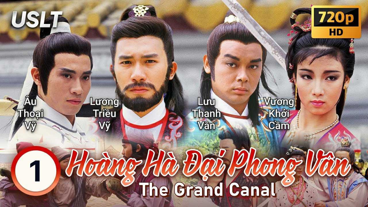Hoàng Hà Đại Phong Vân - The Grand Canal