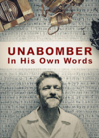 Kẻ đánh bom thư – Lời người trong cuộc - Unabomber - In His Own Words (2020)