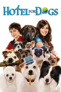 Khách Sạn Cún Cưng - Hotel for Dogs (2009) Khách Sạn Cún Cưng - Hotel for Dogs (2009)