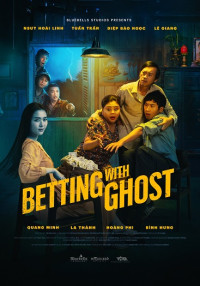 Làm Giàu Với Ma - Betting with Ghost (2024)