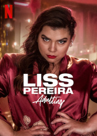 Liss Pereira: Làm người lớn - Liss Pereira: Adulting (2022) Liss Pereira: Làm người lớn - Liss Pereira: Adulting (2022)