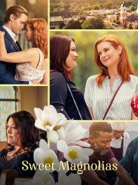 Mộc lan ngọt ngào (Phần 1) - Sweet Magnolias (Season 1) (2020)