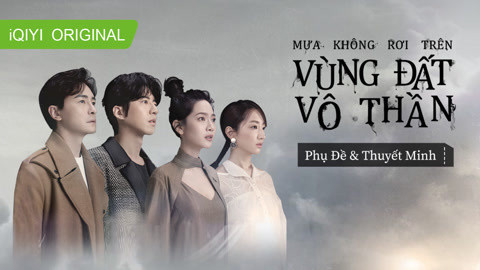 Mưa Không Rơi Trên Vùng Đất Vô Thần - Rainless Love in a Godless Land