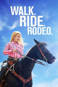 Nghị lực phi thường - Walk. Ride. Rodeo. (2019)