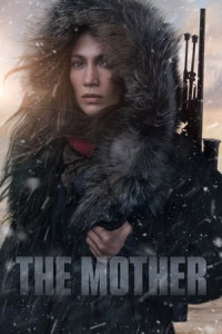 Người Mẹ Sát Thủ - The Mother (2023)
