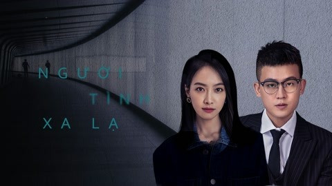 Người Tình Xa Lạ - Lover or Stranger