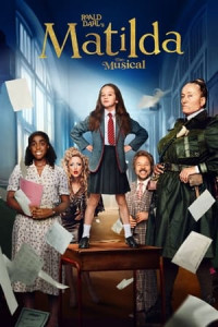Nhạc kịch Matilda của Roald Dahl - Roald Dahl's Matilda the Musical (2022) Nhạc kịch Matilda của Roald Dahl - Roald Dahl's Matilda the Musical (2022)
