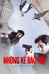 Những Kẻ Đào Tẩu (Phần 1) - Profugos (Season 1) (2011)