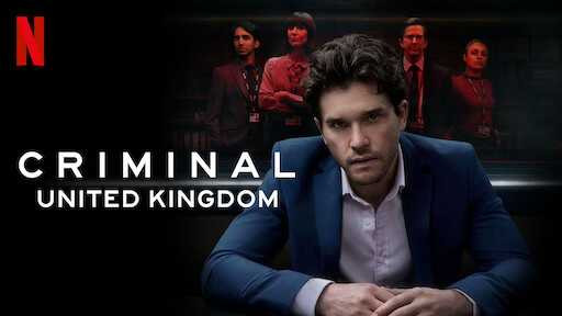 Phòng thẩm vấn: Anh Quốc (Phần 1) - Criminal: UK