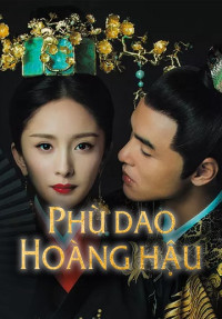 Phù Dao Hoàng Hậu - Legend of Fu Yao (2018)