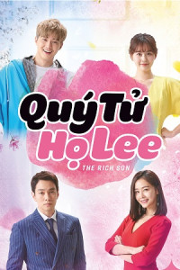 Quý Tử Họ Lee - The Rich Son (2018) Quý Tử Họ Lee - The Rich Son (2018)