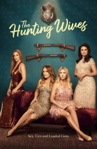 Thợ Săn Quý Bà - The Hunting Wives (2025)