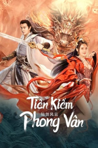 Tiên Kiếm Phong Vân - The Whirlwind of Sword and Fairy (2022)
