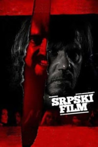 Tội Ác Bất Dung - A Serbian Film (2010)
