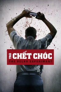 Trò Chết Chóc - The Belko Experiment (2016) Trò Chết Chóc - The Belko Experiment (2016)