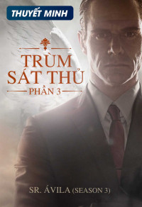 Trùm Sát Thủ (Phần 3) - Sr. Ávila (Season 3) (2016)