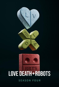 Yêu, Sinh Tử Và Người Máy (Phần 4) - Love, Death & Robots (Season 4) (2025)